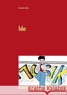 Ido: Der Junge aus dem Hochhausviertel Veronika Naber 9783738654677 Books on Demand - książka