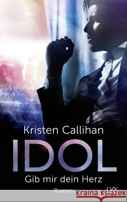 Idol - Gib mir dein Herz Callihan, Kristen 9783736307834 LYX - książka
