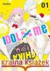 Idol x Me. Bd.1 Junko 9782889213825 Kazé Manga