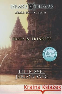 Idols & Trinkets Jordan Svec, Tyler Svec 9798863219080 Independently Published - książka