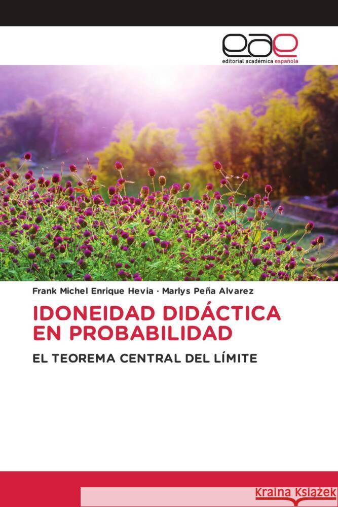 IDONEIDAD DIDÁCTICA EN PROBABILIDAD Enrique Hevia, Frank Michel, Peña Alvarez, Marlys 9786202132220 Editorial Académica Española - książka