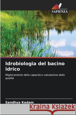 Idrobiologia del bacino idrico Kadam, Sandhya 9786208927172 Edizioni Sapienza - książka