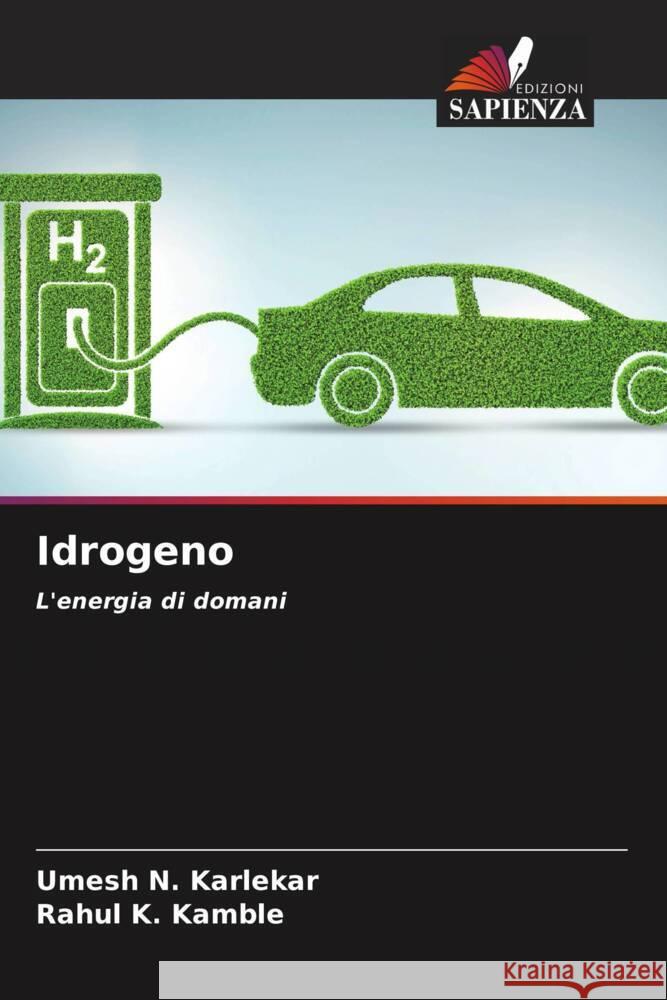 Idrogeno Karlekar, Umesh N., Kamble, Rahul K. 9786205027967 Edizioni Sapienza - książka