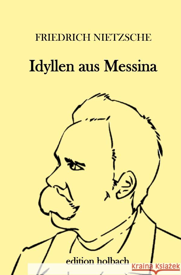 Idyllen aus Messina : Gedichtszyklus Nietzsche, Friedrich 9783752943245 epubli - książka