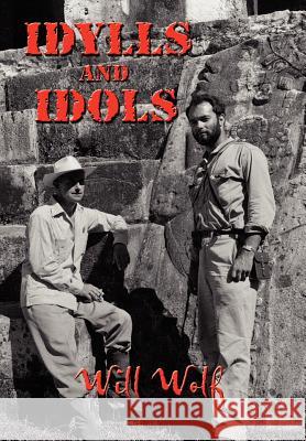 Idylls and Idols Will Wolf 9781403377654 Authorhouse - książka