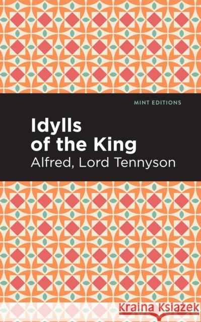 Idylls of the King Alfred Lord Tennyson Mint Editions 9781513270784 Mint Editions - książka