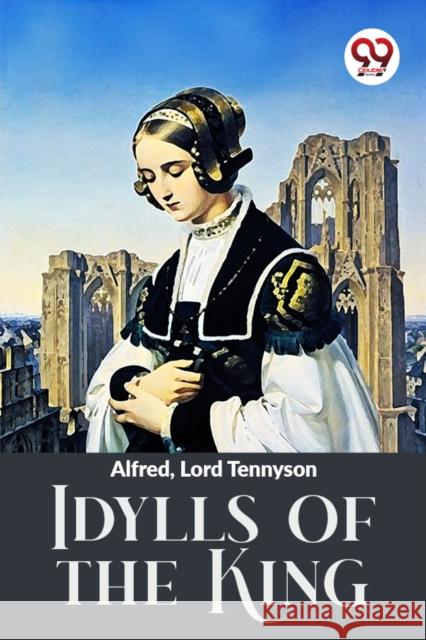 Idylls of the King Alfred Lord Tennyson 9789358592153 Double 9 Books LLP - książka