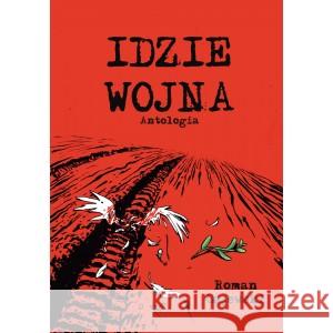 Idzie wojna Gajewski Roman, Bogacz Łukasz, Janusz Grzegorz, Olszewski Przemysław, Żarnowiecki Jan 9788367440776 TIMOF - książka