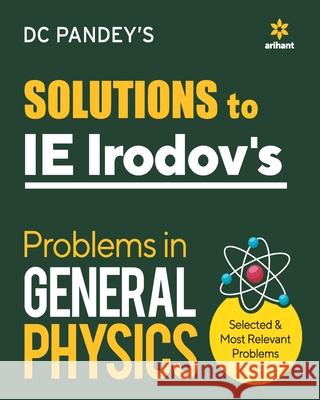 IE Irodov's Problems in General Physics DC Pandey 9789325791848 Arihant Publication India Limited - książka