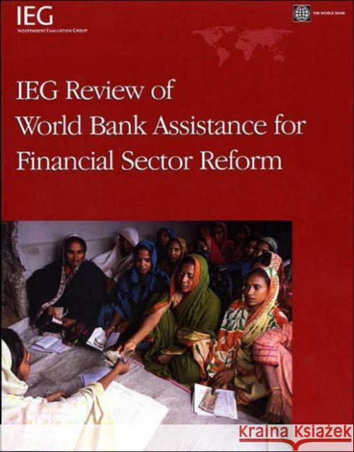 IEG Review of World Bank Assistance for Financial Sector Reform World Bank Independent Evaluation Group 9780821363058 World Bank Publications - książka