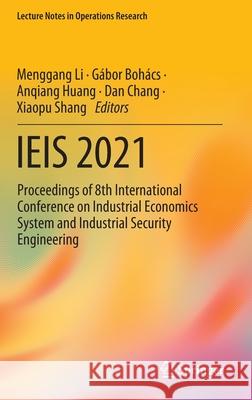 Ieis 2021: Proceedings of 8th International Conference on Industrial Economics System and Industrial Security Engineering Menggang Li G 9789811686597 Springer - książka