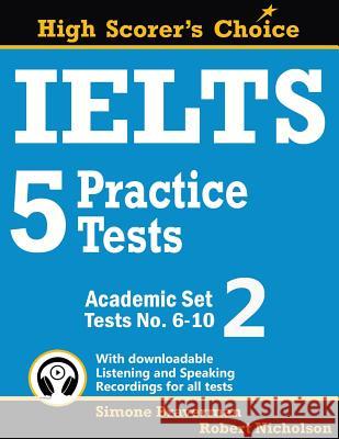 IELTS 5 Practice Tests, Academic Set 2: Tests No. 6-10 Simone Braverman, Robert Nicholson 9780648000006 Simone Braverman - książka