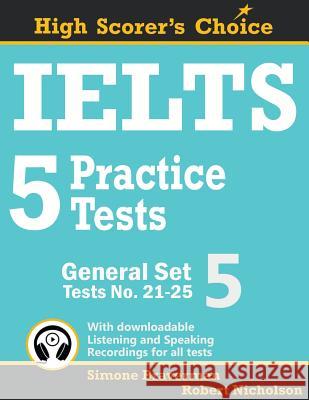 IELTS 5 Practice Tests, General Set 5: Tests No. 21-25 Simone Braverman Robert Nicholson 9780648000075 Simone Braverman - książka