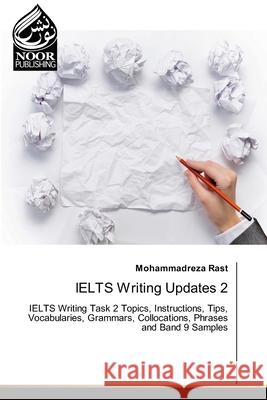 IELTS Writing Updates 2 Mohammadreza Rast 9786202344241 Noor Publishing - książka