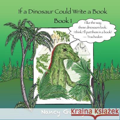 If a Dinosaur Could Write a Book: Book 1 Nancy Gailey 9781537096810 Createspace Independent Publishing Platform - książka