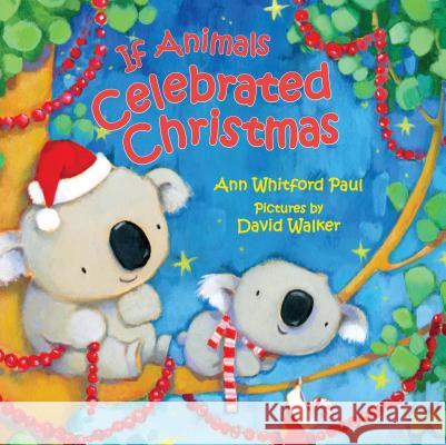 If Animals Celebrated Christmas Ann Whitford Paul David Walker 9780374313081 Farrar, Straus and Giroux (Byr) - książka