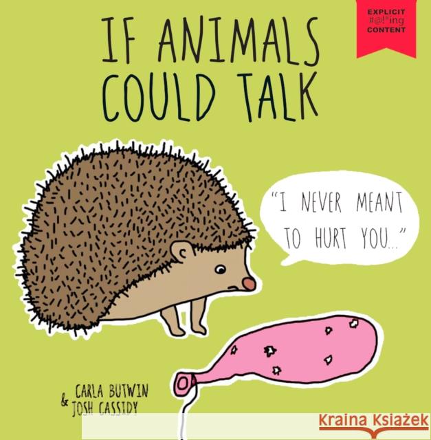 If Animals Could Talk Butwin Carla Cassidy Josh                Josh Cassidy 9781621066118 Microcosm Publishing - książka