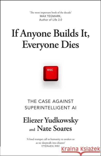 If Anyone Builds It, Everyone Dies: The Case Against Superintelligent AI Nate Soares 9781847928931 Vintage Publishing - książka