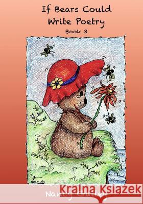 If Bears Could Write Poetry: Book 3 Nancy Gailey 9781536981605 Createspace Independent Publishing Platform - książka