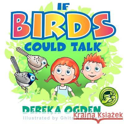 If Birds Could Talk Dereka Ogden Ghita Andersen 9781984109248 Createspace Independent Publishing Platform - książka