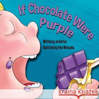 If Chocolate Were Purple Jen Barton Yoko Matsuoka 9780615783437 Flickerfawn - książka