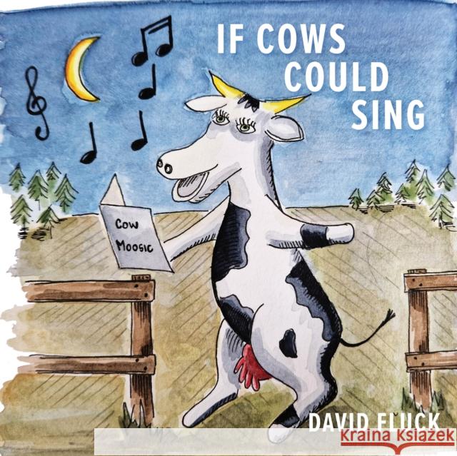 If Cows Could Sing David Fluck 9781035867462 Austin Macauley Publishers - książka