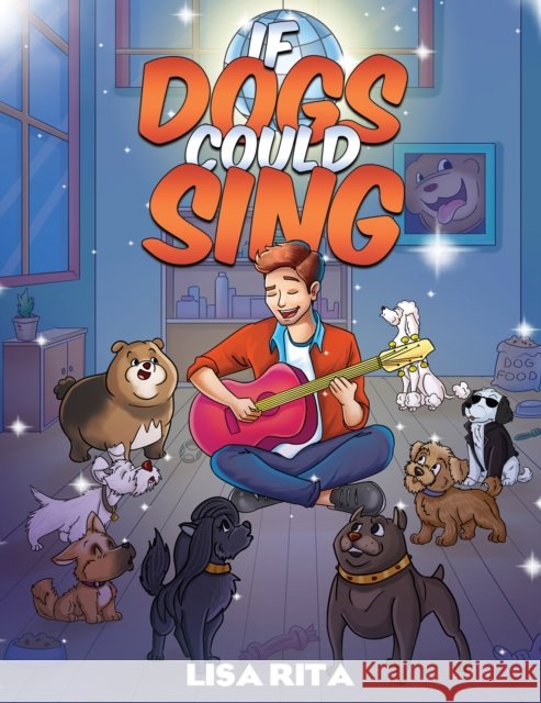 If Dogs Could Sing Lisa Rita 9781398436824 Austin Macauley Publishers - książka