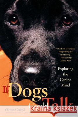 If Dogs Could Talk: Exploring the Canine Mind Vilmos Csanyi Richard E. Quandt 9780865477292 North Point Press - książka