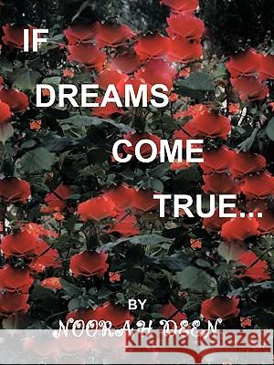 If Dreams Come True Noorah Deen 9781449012984 Authorhouse - książka
