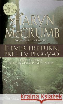 If Ever I Return, Pretty Peggy O Sharyn McCrumb 9780345369062 Random House USA Inc - książka