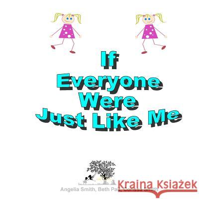 If Everyone Were Just Like Me Angelia Smith Beth Pait Corissa Smith 9781987526875 Createspace Independent Publishing Platform - książka