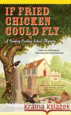 If Fried Chicken Could Fly Paige Shelton 9780425245859 Berkley - książka