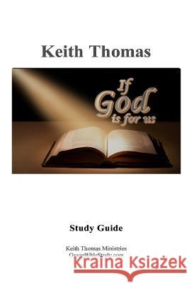 If God is for Us: Study Guide Keith Thomas 9781329896536 Lulu.com - książka