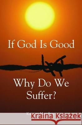 If God Is Good, Why Do We Suffer? Karyn Henley 9781933803180 Child Sensitive Communication, LLC - książka