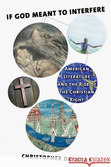 If God Meant to Interfere: American Literature and the Rise of the Christian Right Christopher Douglas 9781501702112 Cornell University Press - książka