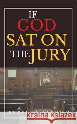 If God Sat on the Jury Estelle Darrow 9781643505688 Page Publishing Inc - książka