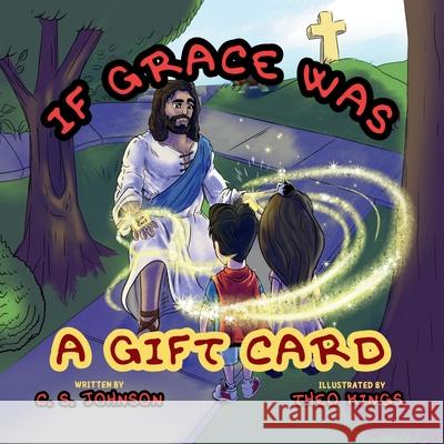 If Grace was a Gift Card C. S. Johnson Theo Kings 9781948464956 C. S. Johnson - książka