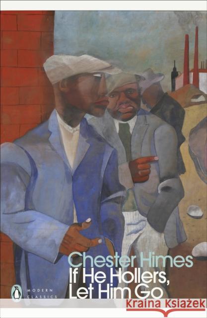 If He Hollers, Let Him Go Chester Himes 9780241692424 Penguin Books Ltd - książka