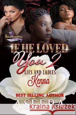 If He Loved You 2: Lies and Ladies Aseera 9781079340914 Independently Published - książka