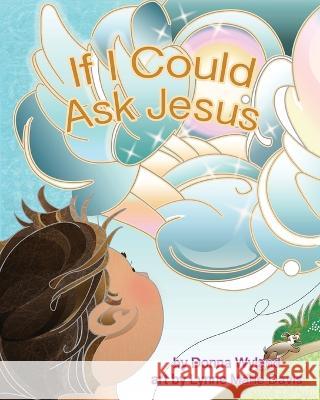 If I Could Ask Jesus Donna Wyland Lynne Marie Davis  9781649499035 Elk Lake Publishing Inc - książka