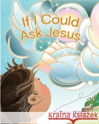 If I Could Ask Jesus Donna Wyland Lynne Davis 9781948888172 Elk Lake Publishing Inc - książka