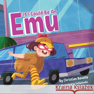 If I Could Be An Emu Christian Ravello Tullip Studio Robin Katz 9780648960041 Awakening the Senses - książka