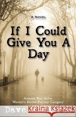 If I Could Give You A Day Dave Richards 9781942661535 Kitsap Publishing - książka