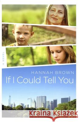 If I Could Tell You Hannah Brown 9781481120906 Createspace - książka