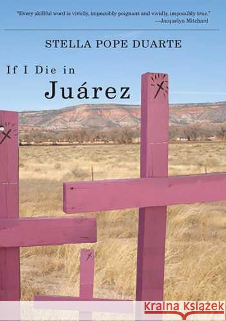 If I Die in Juárez Duarte, Stella Pope 9780816526673 University of Arizona Press - książka