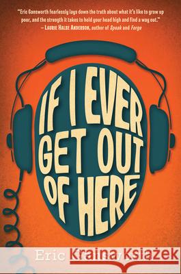 If I Ever Get Out of Here Eric L. Gansworth 9780545417303 Arthur A. Levine Books - książka