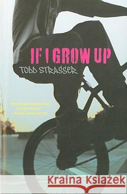 If I Grow Up Todd Strasser 9781416994435 Simon & Schuster Children's Publishing - książka