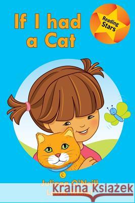 If I had a Cat O'Neill, Juliana 9781532407604 Xist Publishing - książka