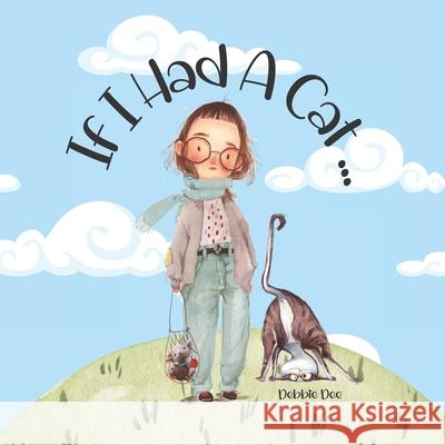 If I Had A Cat Debbie Dee 9798425901972 Independently Published - książka