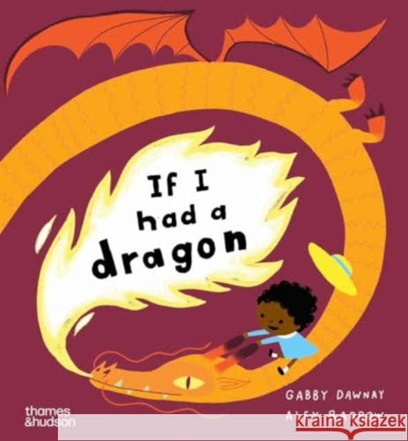 If I had a dragon Gabby Dawnay 9780500653630 Thames & Hudson Ltd - książka